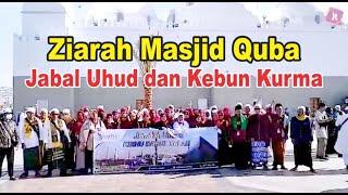 Ziarah Masjid Quba, Jabal Uhud dan Kebun Kurma