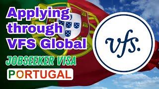 VFS Global or Direct Filing to the Embassy of Portugal? | Portugal Jobseeker Visa