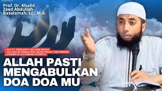 SELALU BERDOALAH ‼️ TAPI HINDARILAH BERDOA SEMACAM INI | Ustadz Khalid Basalamah #doa #ustkhalid