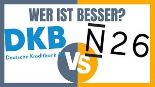 DKB vs N26 (2024) Welches Konto ist besser?