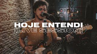 Felipe Ramos | Hoje Entendi (Live Session)