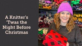 Twas the Night Before Christmas (Knitters Edition)