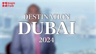 Expert Insights: Destination Dubai 2024