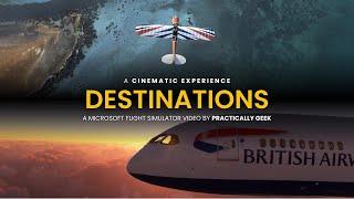 Destinations | A Microsoft Flight Simulator Cinematic Video