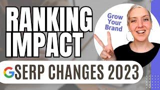 Google SERP Updates? What they are and how it impacts your Ranking and SEO Strategy | 2023 Tips