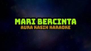 Karaoke Aura kasih - mari bercinta (Cover Instrumental)