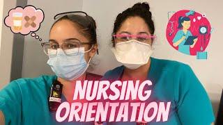 What to expect during your NURSING ORIENTATION