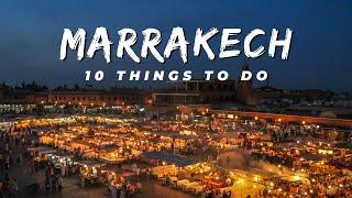 Top 10 things to do in MARRAKECH -  Travel Guide