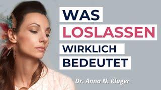 Was bedeutet Loslassen? Bewusstheit | Glaubenssätze | Selbsterkenntnis | Wer bin ich?