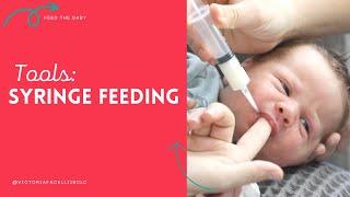 Infant Feeding Tools: Syringe Feeding