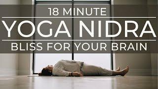 15 Minute Yoga Nidra | Bliss For Your Brain