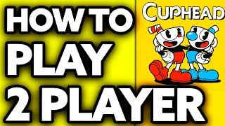 How To Play 2 Player Cuphead Steam (Very EASY!)