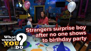 Strangers surprise boy after no one shows to birthday party | WWYD