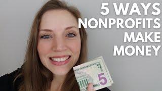 5 ways Nonprofits make money | Nonprofit Fundraising