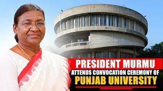 LIVE: President Murmu graces the convocation ceremony of Punjab University at Chandigarh