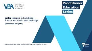 Practitioner Education Series - Water ingress in buildings: Balconies, roofs and drainage