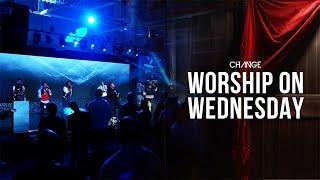 Worship On Wednesday // 4.7.24 // Change Worship