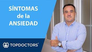 SÍNTOMAS ANSIEDAD  físicos, pensamientos y conductas - Javier Álvarez Cáceres (3/4) | Top Doctors