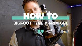 How To - BIGFOOT TYRE & TRIM GEL with FEED THE BEAST DETAILING