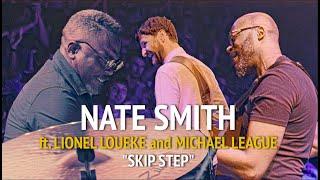 NATE SMITH: "SKIP STEP" ft. Lionel Loueke + Michael League