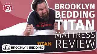 Brooklyn Bedding Titan Plus Mattress Review – A Firm Mattress For Larger People?