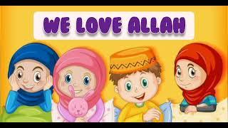 Muslim Song for Kids || We Love Allah 