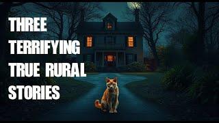 Three Terrifying True Rural Stories