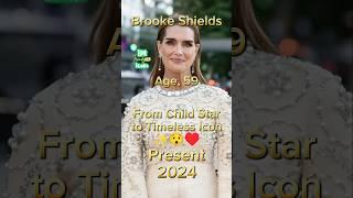 Brooke Shields Then and Now #antesedepois #beforeandafter #brookeshields #hollywood