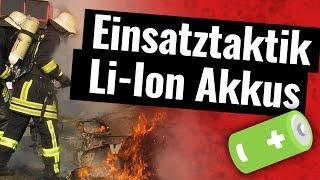 Aktuelle Einsatztaktik bei Lithium-Ionen (Li-Ion) Akkus (Feuerwehr)