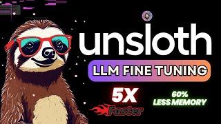 Make LLM Fine Tuning 5x Faster with Unsloth