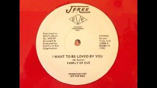 Jeree Records Family of Eve - I want to be loved by you 12" re release 4.21 The full original song