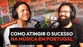 HOW TO SUCCEED IN MUSIC IN PORTUGAL | Allan Massay | RACOrCAST 4 |