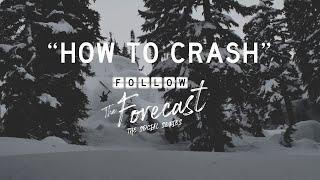 "How to Crash" - Follow the Forecast - The Social Series