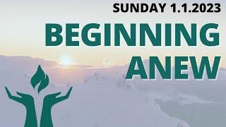 FirstU Sunday - January 1st, 2023 "Beginning Anew"