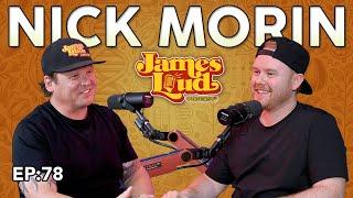 Nick Morin with Grow World | James Loud Podcast EP#78