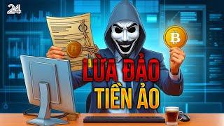 Lừa đảo tiền ảo: Vào Triệu nụ cười mà sao nhiều người phải khóc? | VTV24