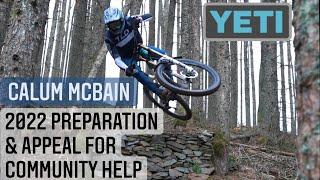 Calum McBain - Enduro & Downhill MTB Racer - 2022 Preparation & Appeal for Community Help