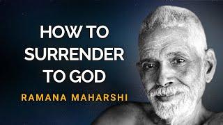 Ramana Maharshi: How to Surrender to God