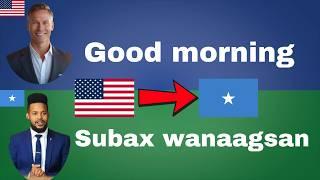 English Phrases for everyday conversation - English - Somali