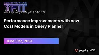 Performance Improvements with new Cost Models in Query Planner | YFTT | EP 115