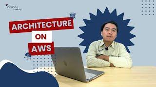 ARSITEKTUR DI CLOUD COMPUTING? GIMANA CERITANYA? YUK PAHAMI TENTANG ARCHITECTURE ON AWS