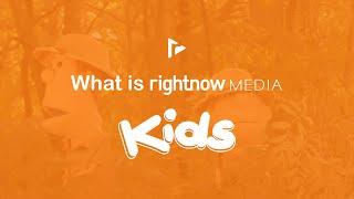 What is RightNow Media Kids?