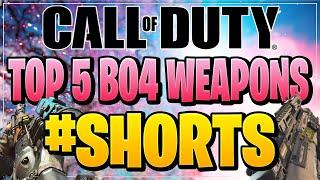 TOP 5 WEAPONS IN BO4! | Call of Duty Shorts