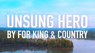 Unsung Hero by for KING & COUNTRY [Lyric Video]