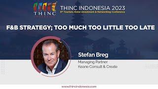 THINC Indonesia 2023: F&B Strategy; Too Much Too Little Too Late | Hotelivate