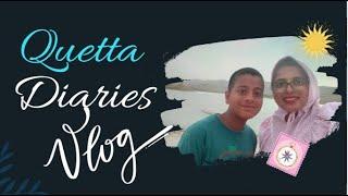 Quetta Diaries- Vlog 1