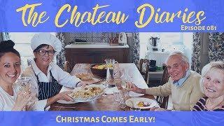 EXPERIENCE LIFE IN A FRENCH CHATEAU!!! The Chateau Diaries 081: Christmas Comes Early!