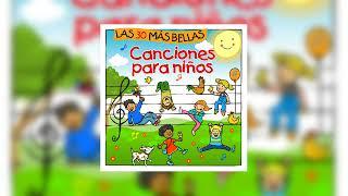 Vamos a Contar Mentiras || Las 30 Más Bellas Canciones para Niños - Official Audio