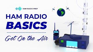  Get On the Air: Ham Radio Basics 