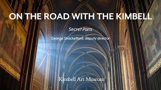 On the Road with the Kimbell: Secret Paris